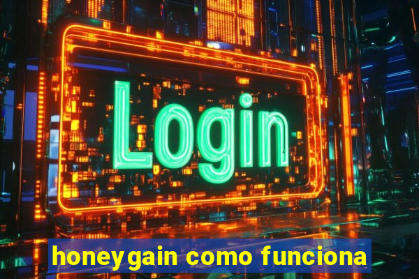 honeygain como funciona